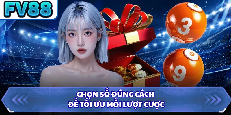 Keno FV88 - Luật Chơi Dễ Hiểu Cùng Cơ Hội Trúng Cao 2 Chọn số đúng cách để tối ưu mỗi lượt cược
