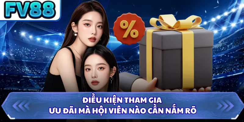Khuyến Mãi DN88 3 Điều kiện tham gia ưu đãi mà hội viên nào cần nắm rõ
