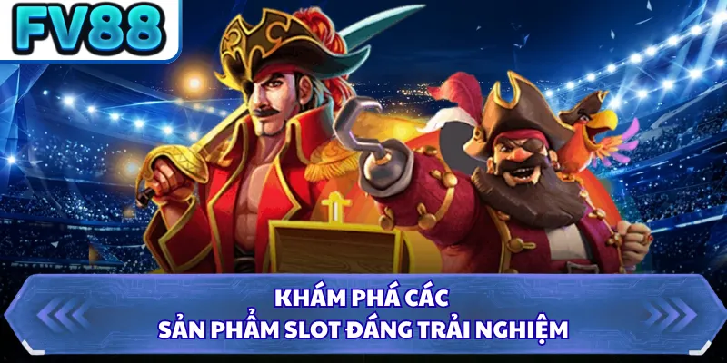 Slot Game DN88 3 Khám phá các sản phẩm slot đáng trải nghiệm