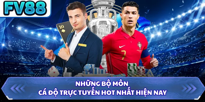 Thể Thao DN88 2 Những bộ môn cá độ trực tuyến hot nhất hiện nay