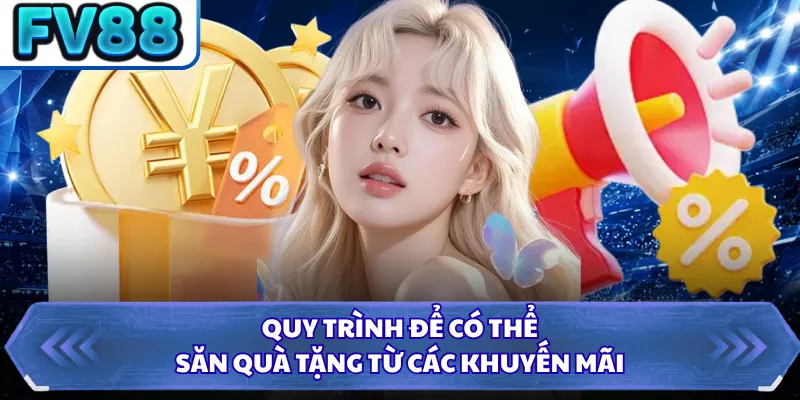 Khuyến Mãi DN88 5 Quy trình để có thể săn quà tặng từ các khuyến mãi