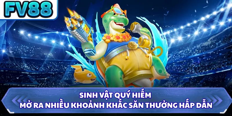 Bắn Cá Hải Tặc FV88 - Săn Boss Khủng Nhận Thưởng Hấp Dẫn 4 Sinh vật quý hiếm mở ra nhiều khoảnh khắc săn thưởng hấp dẫn