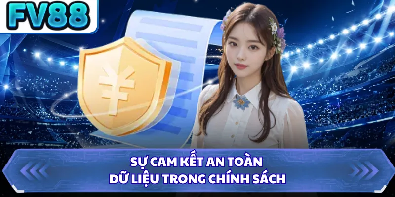 Chính Sách Bảo Mật DN88 2 Sự cam kết an toàn dữ liệu trong chính sách