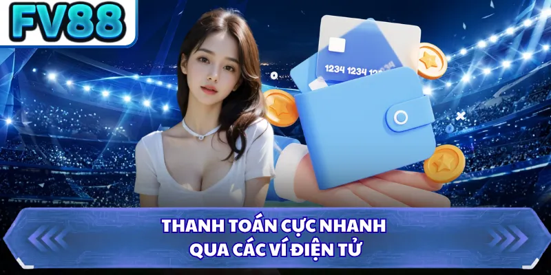 Nạp Tiền DN88 2 Thanh toán cực nhanh qua các ví điện tử